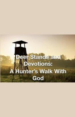 Deer Stands and Devotions