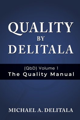 Quality by Delitala (QbD) Volume 1