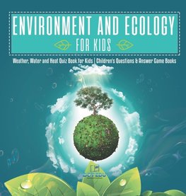 Environment and Ecology for Kids | Weather, Water and Heat Quiz Book for Kids | Children's Questions & Answer Game Books