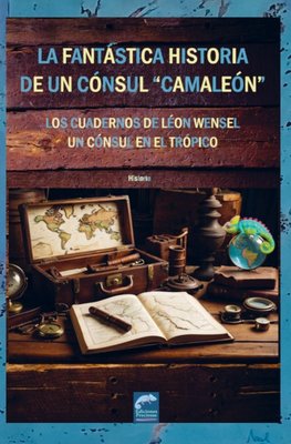 LA FANTÁSTICA HISTORIA DE UN CÓNSUL "CAMALEÓN"