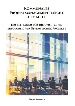 Kommunales  Projektmanagement leicht gemacht