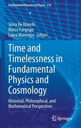 Time and Timelessness in Fundamental Physics and Cosmology