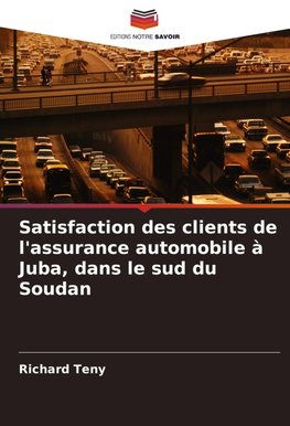 Satisfaction des clients de l'assurance automobile à Juba, dans le sud du Soudan