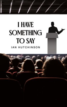 I Have Something To Say