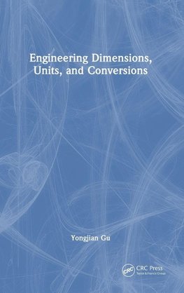 Engineering Dimensions, Units, and Conversions