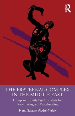 The Fraternal Complex in the Middle East