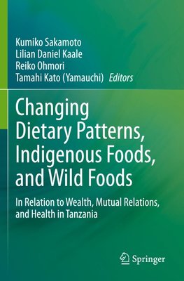 Changing Dietary Patterns, Indigenous Foods, and Wild Foods