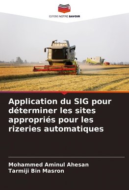 Application du SIG pour déterminer les sites appropriés pour les rizeries automatiques