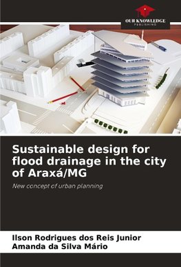 Sustainable design for flood drainage in the city of Araxá/MG