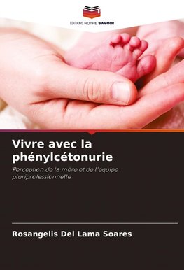 Vivre avec la phénylcétonurie