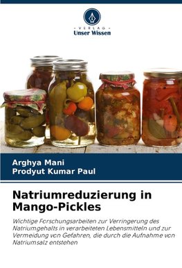 Natriumreduzierung in Mango-Pickles