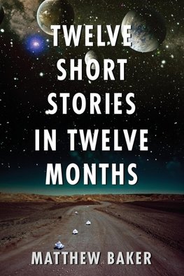 Twelve Short Stories in Twelve Months