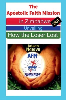 The Apostolic Faith Mission in Zimbabwe Split