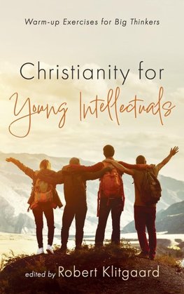 Christianity for Young Intellectuals