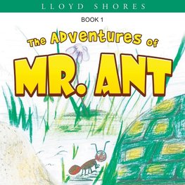 The Adventures of Mr. Ant
