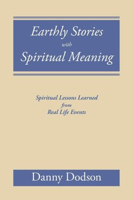 Earthly Stories with Spiritual Meaning