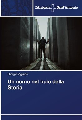Un uomo nel buio della Storia