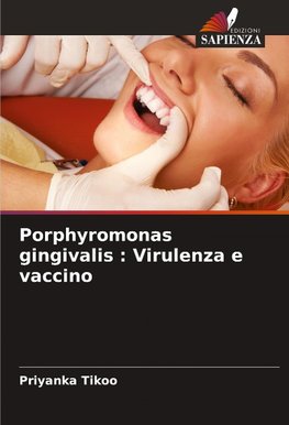 Porphyromonas gingivalis : Virulenza e vaccino