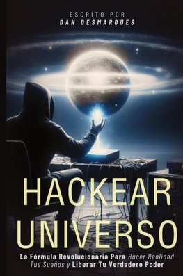 Hacking the Universe / Hackear el Universo