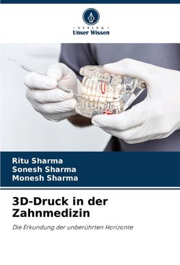 3D-Druck in der Zahnmedizin
