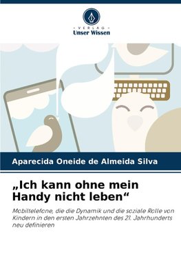 "Ich kann ohne mein Handy nicht leben"
