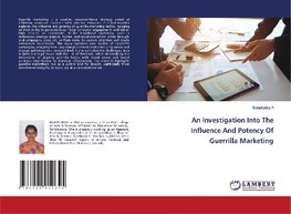 An Investigation Into The Influence And Potency Of Guerrilla Marketing