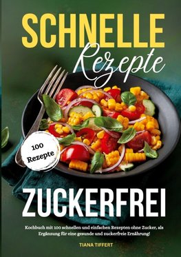 Schnelle Rezepte zuckerfrei