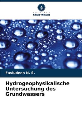 Hydrogeophysikalische Untersuchung des Grundwassers