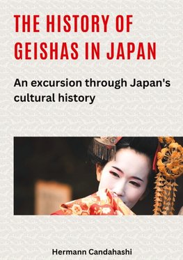 The history of geishas in Japan