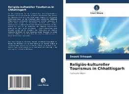 Religiös-kultureller Tourismus in Chhattisgarh