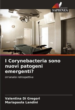 I Corynebacteria sono nuovi patogeni emergenti?
