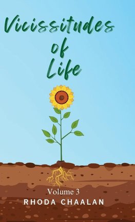 Vicissitudes of Life