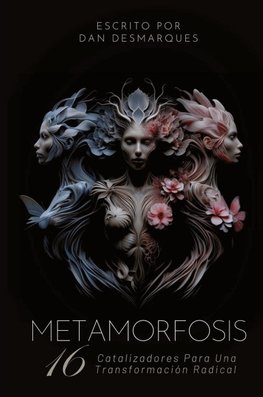 Metamorphosis / Metamorfosis