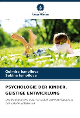 PSYCHOLOGIE DER KINDER, GEISTIGE ENTWICKLUNG