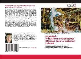 Ingeniería Mecatrónica.Habilidades Blandas para la Inserción Laboral