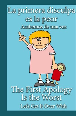 La primera disculpa es la peor