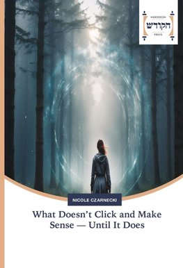 What Doesn't Click and Make Sense - Until It Does