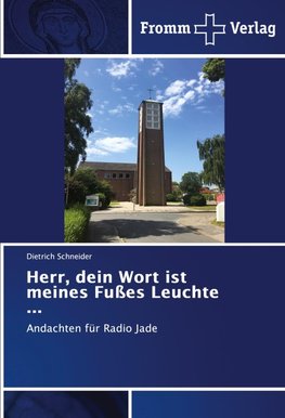 Herr, dein Wort ist meines Fußes Leuchte ...