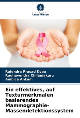 Ein effektives, auf Texturmerkmalen basierendes Mammographie-Massendetektionssystem
