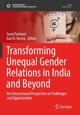 Transforming Unequal Gender Relations in India and Beyond