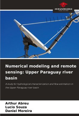Numerical modeling and remote sensing: Upper Paraguay river basin