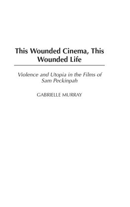 This Wounded Cinema, This Wounded Life