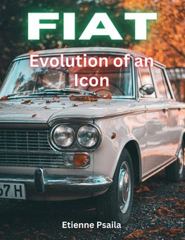 FIAT - Evolution Of An Icon