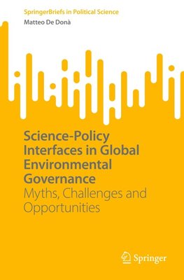Science-Policy Interfaces in Global Environmental Governance