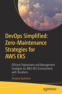 DevOps Simplified: Zero-Maintenance Strategies for AWS EKS