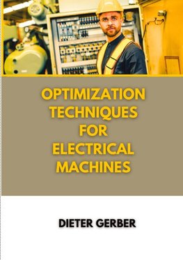 Optimization techniques for electrical machines