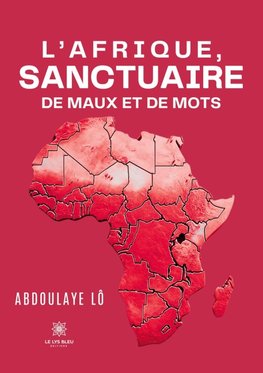 L'Afrique, sanctuaire de maux et de mots