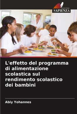 L'effetto del programma di alimentazione scolastica sul rendimento scolastico dei bambini