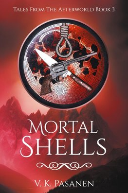 Mortal Shells, Tales from the Afterworld, Book 3
