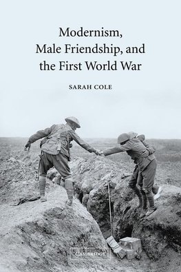 Modernism, Male Friendship, and the First World War